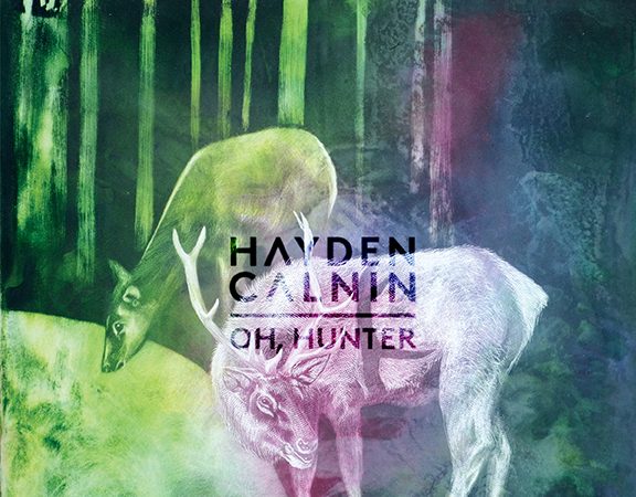Hayden Calnin – “Oh, Hunter”