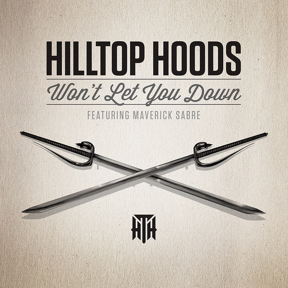 Hilltop Hoods ‘Won’t Let You Down’ Feat. Maverick Sabre