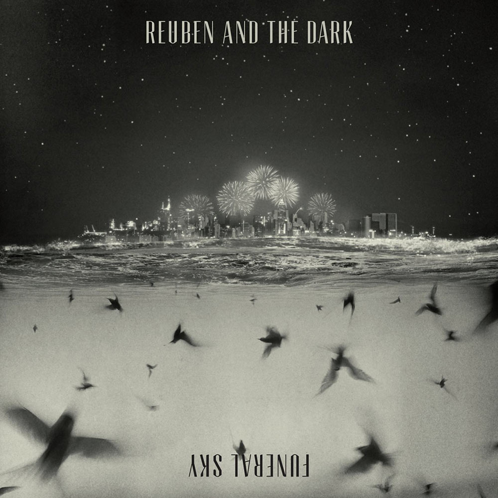 Reuben And The Dark – “Funeral Sky”