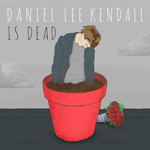 Daniel Lee Kendall – “Daniel Lee Kendall Is Dead”