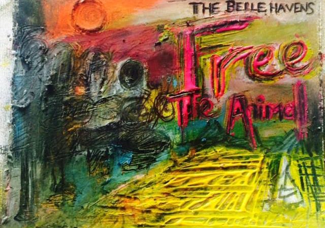 The Belle Havens – “Free The Animal”