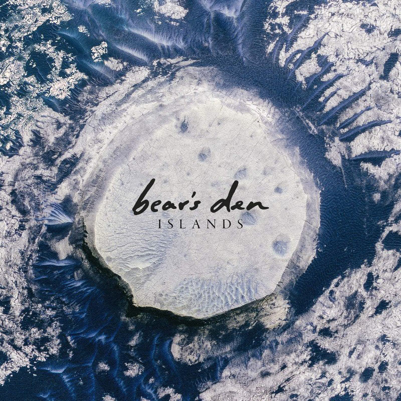 Bear’s Den – “Islands”