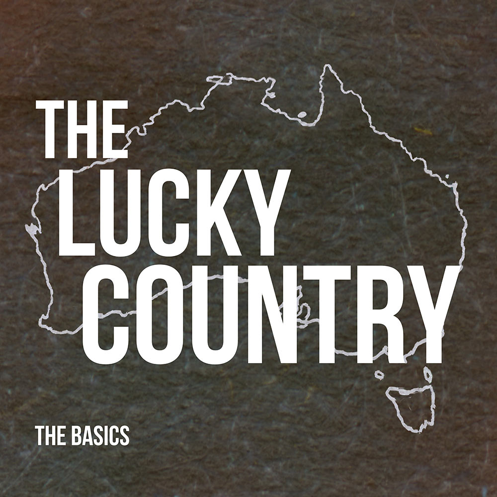 The Basics Take Aim At The Lucky Country