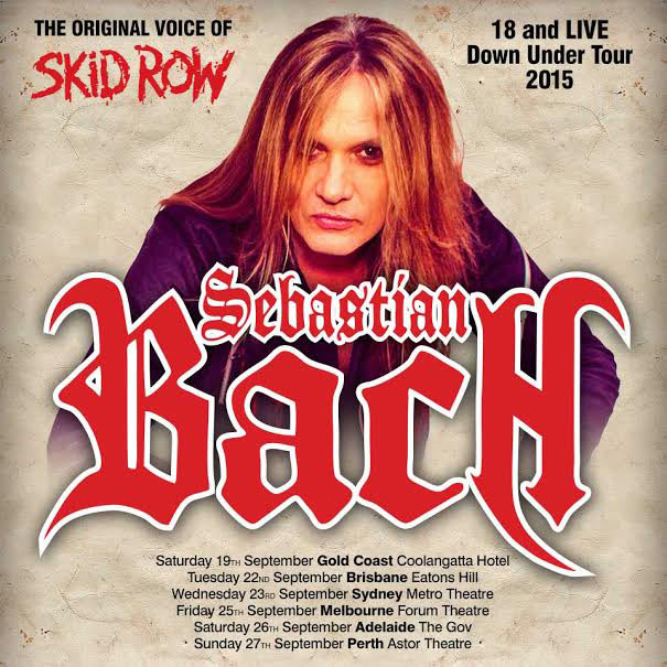 Sebastian Bach 18 And Live Down Under Tour 2015