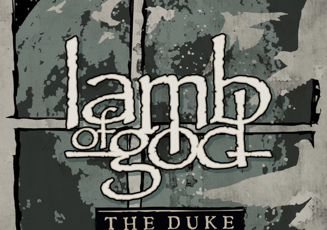 Lamb of God To Release ”The Duke” EP
