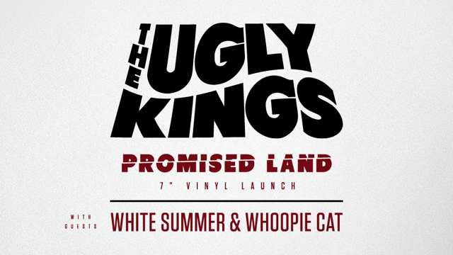 The Ugly Kings Promised Land Vinyl Launch