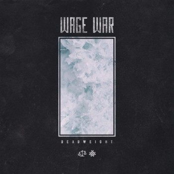 Wage War New Album “Deadweight”