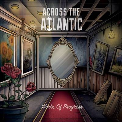 Across The Atlantic New Album “Works Of Progress”