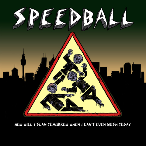 Speedball Announce EP “How Will I Slam Tomorrow When I Can’t Even Mosh Today”