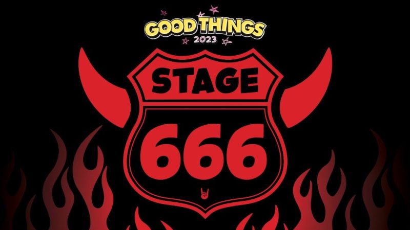 Good Things Festival Welcomes Stage 666 & Reveals Maps & Timetables