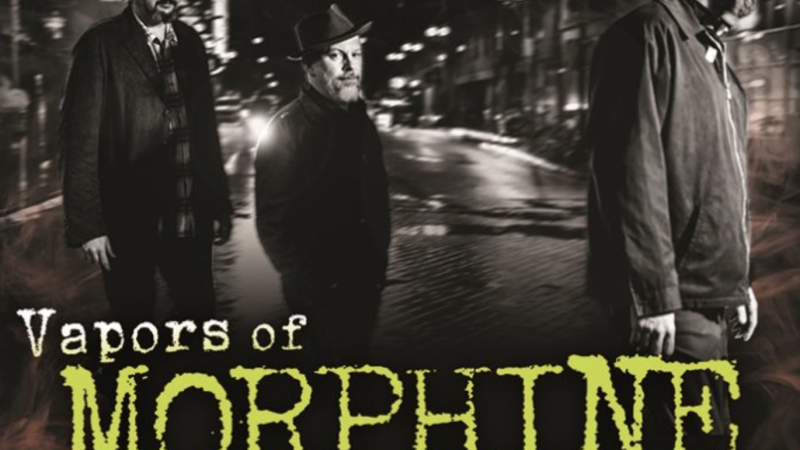 Vapors Of Morphine Touring April & May